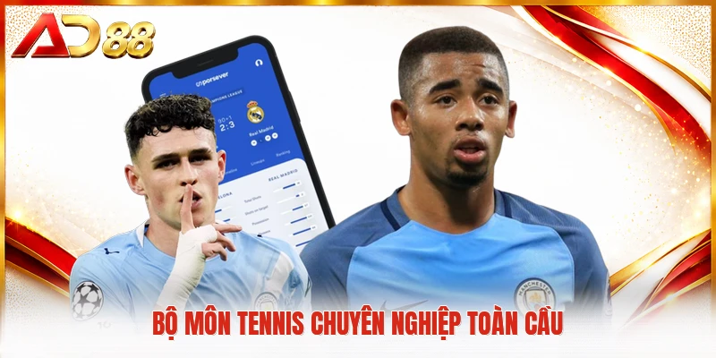 SBOBET AD88 Bộ môn tennis chuyên nghiệp toàn cầu