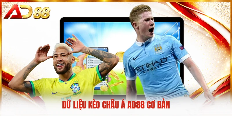Kèo Châu Á AD88 - Nơi Quy Tụ Những Trận Cầu Đỉnh Cao Nhất Dữ liệu kèo châu Á AD88 cơ bản