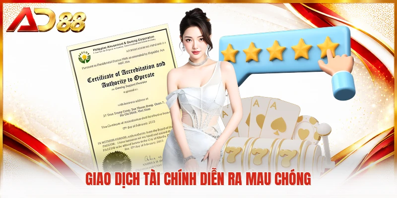 Giấy Phép Hoạt Động AD88 Giao dịch tài chính diễn ra mau chóng