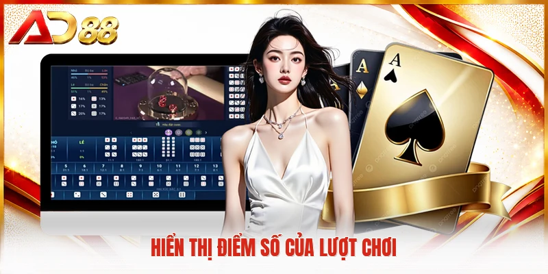 Tài Xỉu AD88 - Khám Phá Sảnh Cược Xúc Xắc Trực Tuyến Uy Tín Hiển thị điểm số của lượt chơi