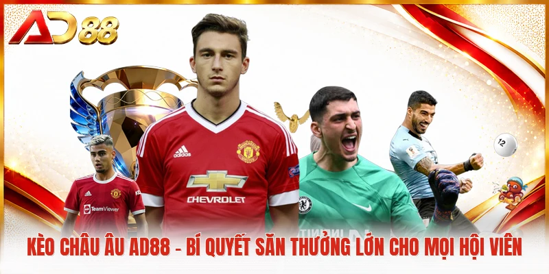 Kèo châu Âu AD88
