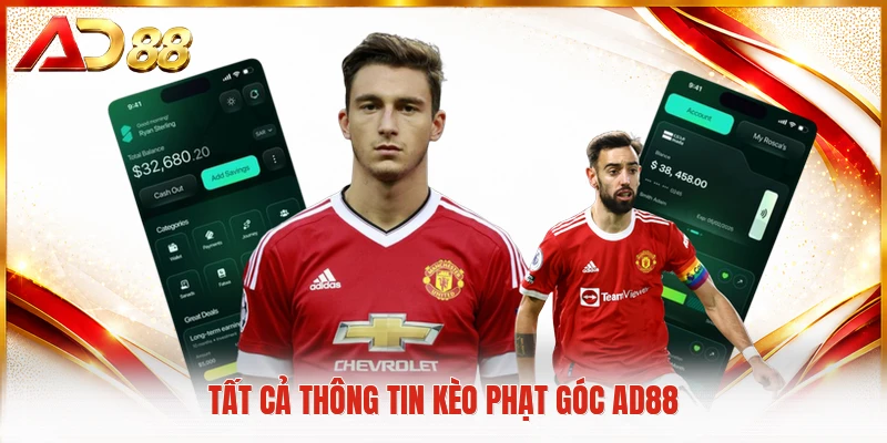 Kèo Phạt Góc AD88 - Phương Pháp Đầu Tư Thắng Lớn Cho Bạn Tất cả thông tin kèo phạt góc AD88